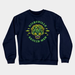 Saucer Men (Hicksville) Crewneck Sweatshirt